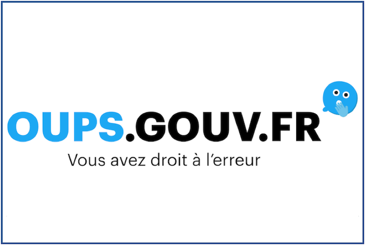 Droit à l'erreur avec l'administration : le Gouvernement lance Oups.gouv.fr