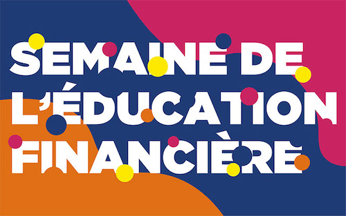 La semaine de l'éducation financière 2021 aura lieu du 22 ou 28 mars